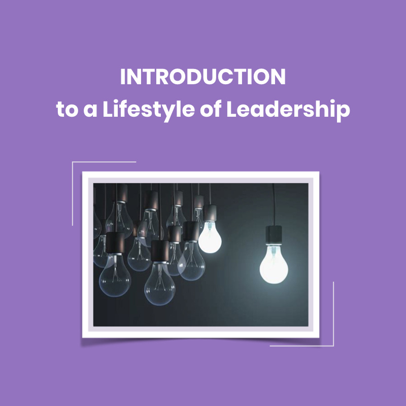 Introduction to A Lifestyle of Leadership